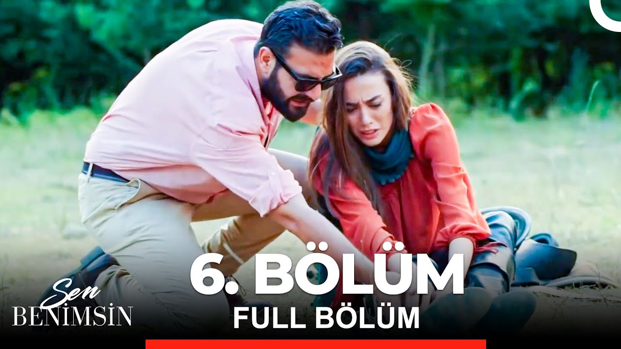Sen Benimsin 6. Bölüm