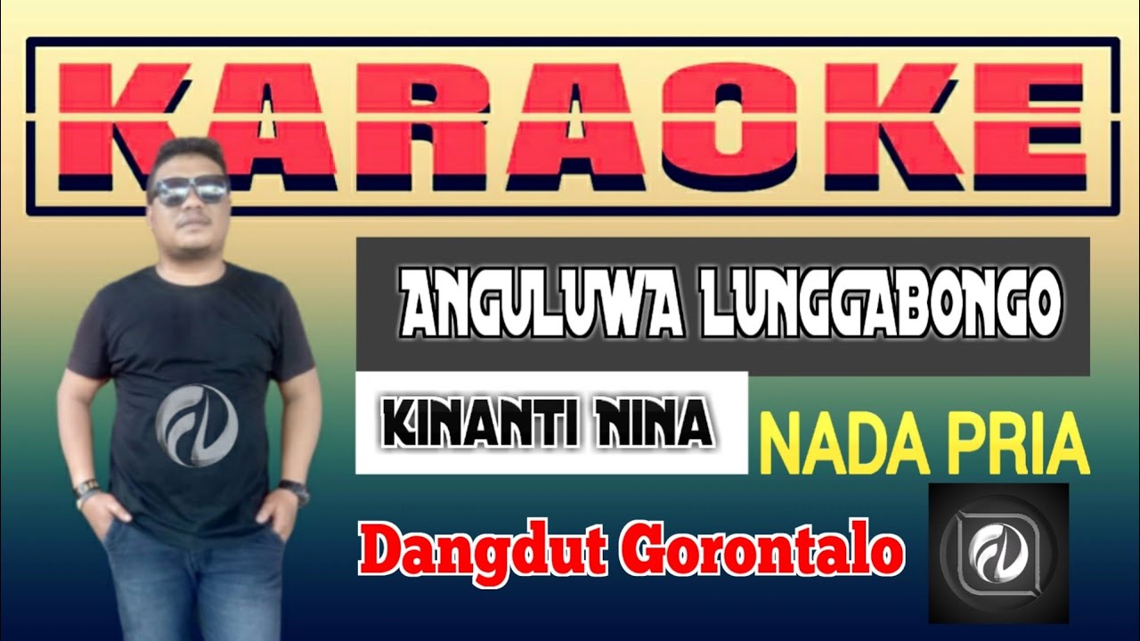 ANGULUWA LUNGGABONGO KARAOKE NADA PRIA - Kinanti Nina | Dangdut Gorontalo