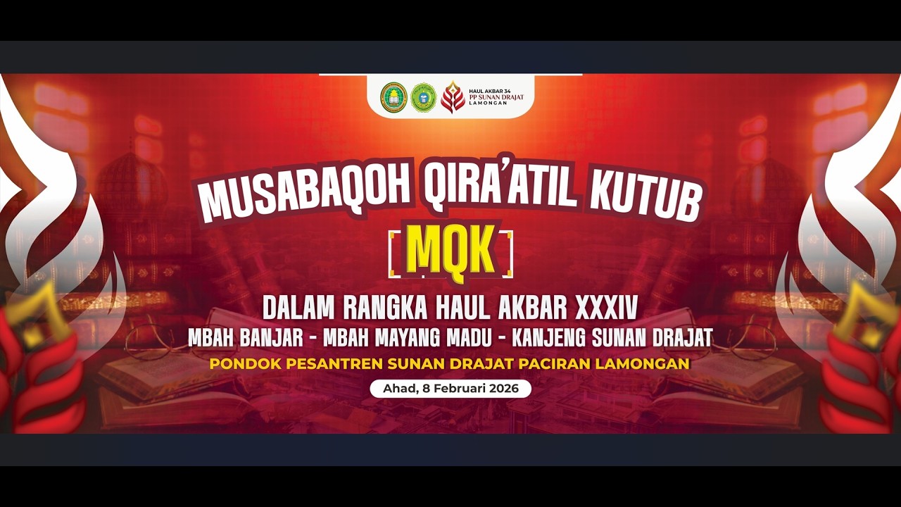 DAY 4 SESI KE 2 || LOMBA MUSABAQOH QIRA'ATIL KUTUB [MQK]  ÷ HAUL AKBAR XXXIV