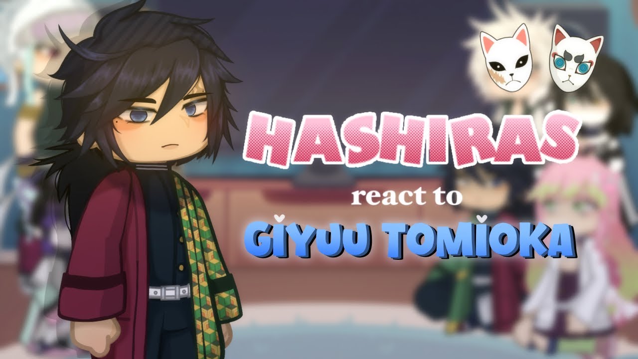 [ HASHIRAS react to GIYUU TOMIOKA ] KNY/DS || Angst ||