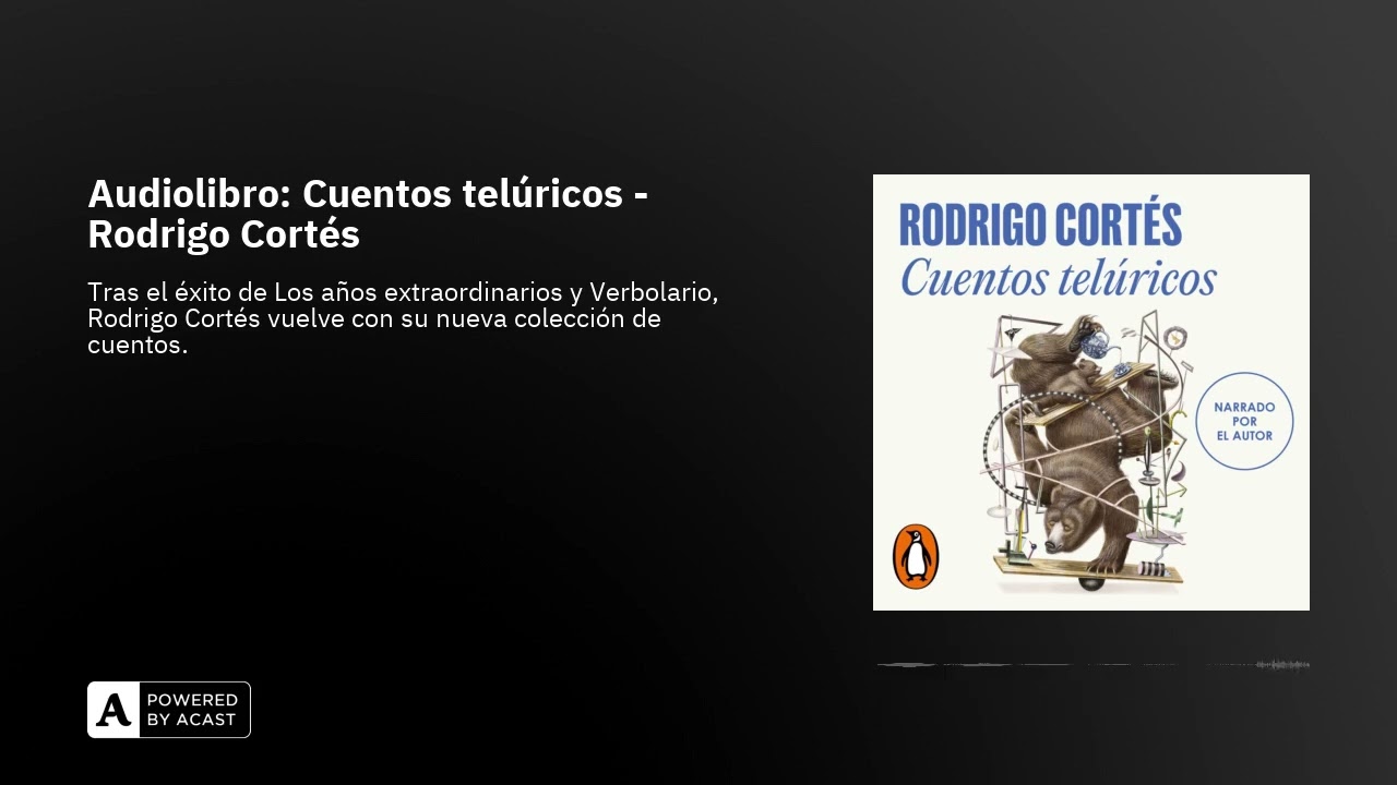Audiolibro: Cuentos telúricos - Rodrigo Cortés