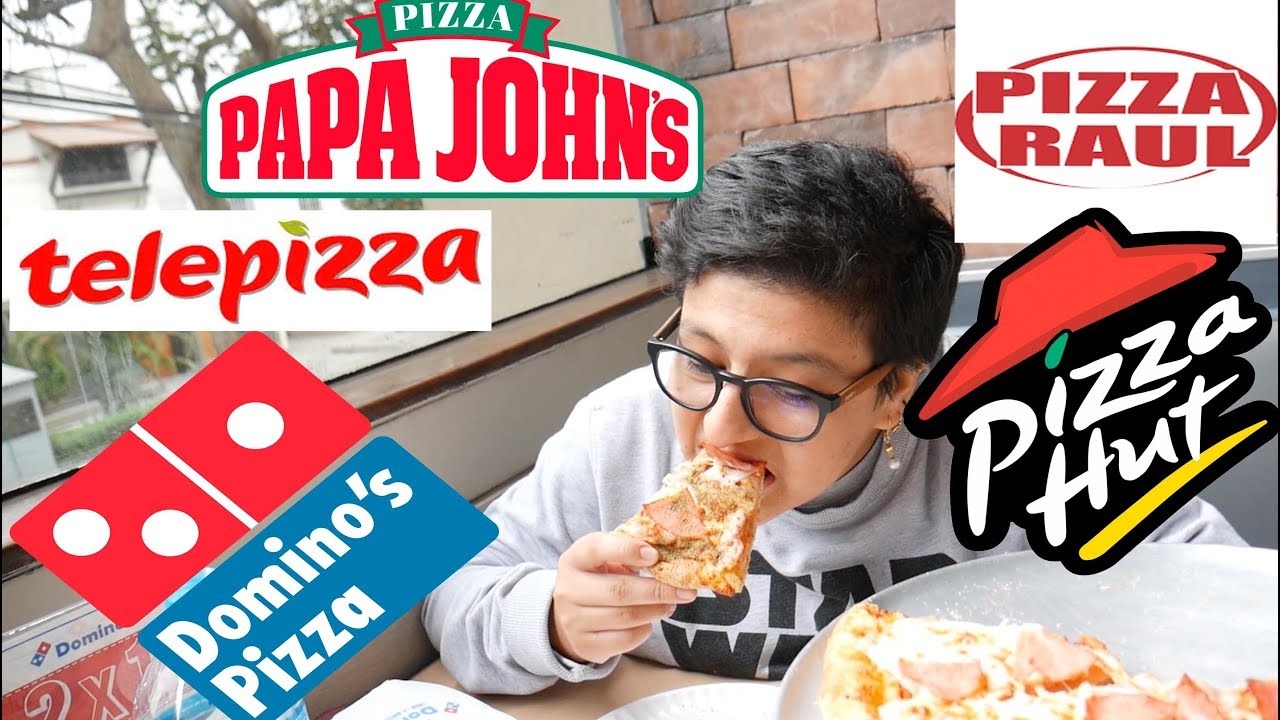PIZZA HUT VS PAPA JOHNS VS TELEPIZZA VS DOMINO’S VS PIZZA RAUL