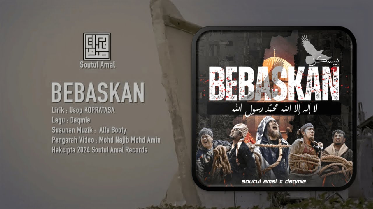 Soutul Amal X Daqmie - Bebaskan (Video Muzik Rasmi)