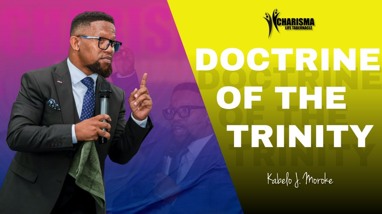Kabelo Moroke: The Doctrine of The Trinity | 20 July 2025