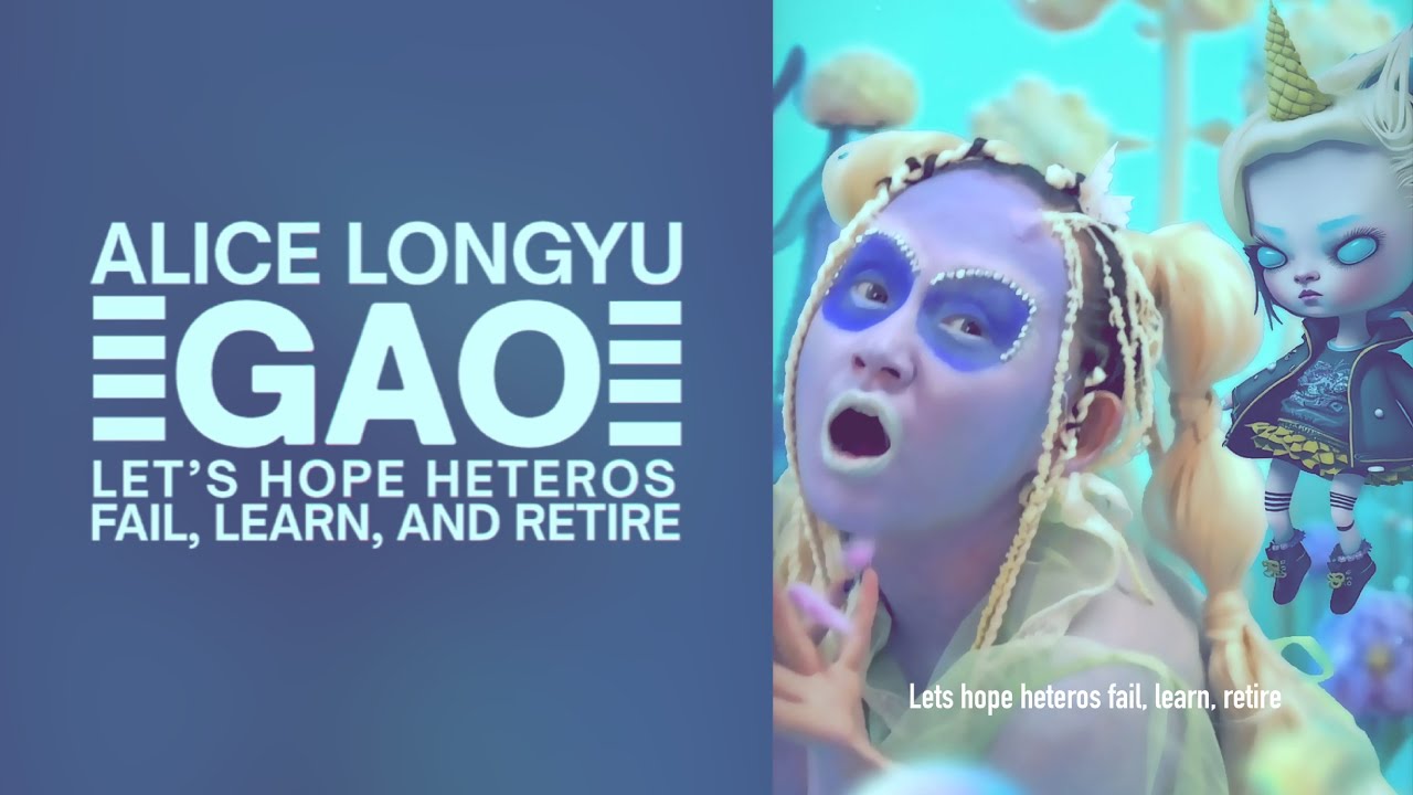 Let's Hope Heteros Fail, Learn, and Retire (Official Music Video) -- Alice Longyu Gao