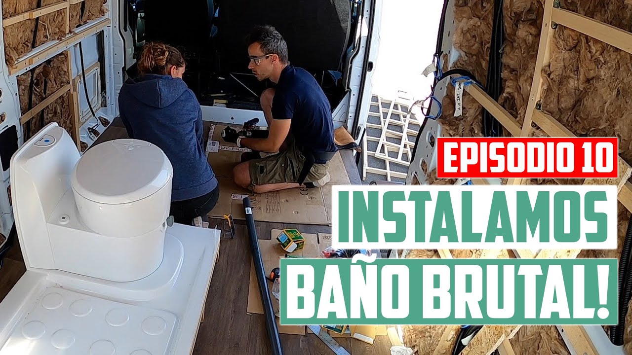 EP10 - INSTALAMOS UN BAÑO CAMPER BRUTAL!! | Javier Ordieres