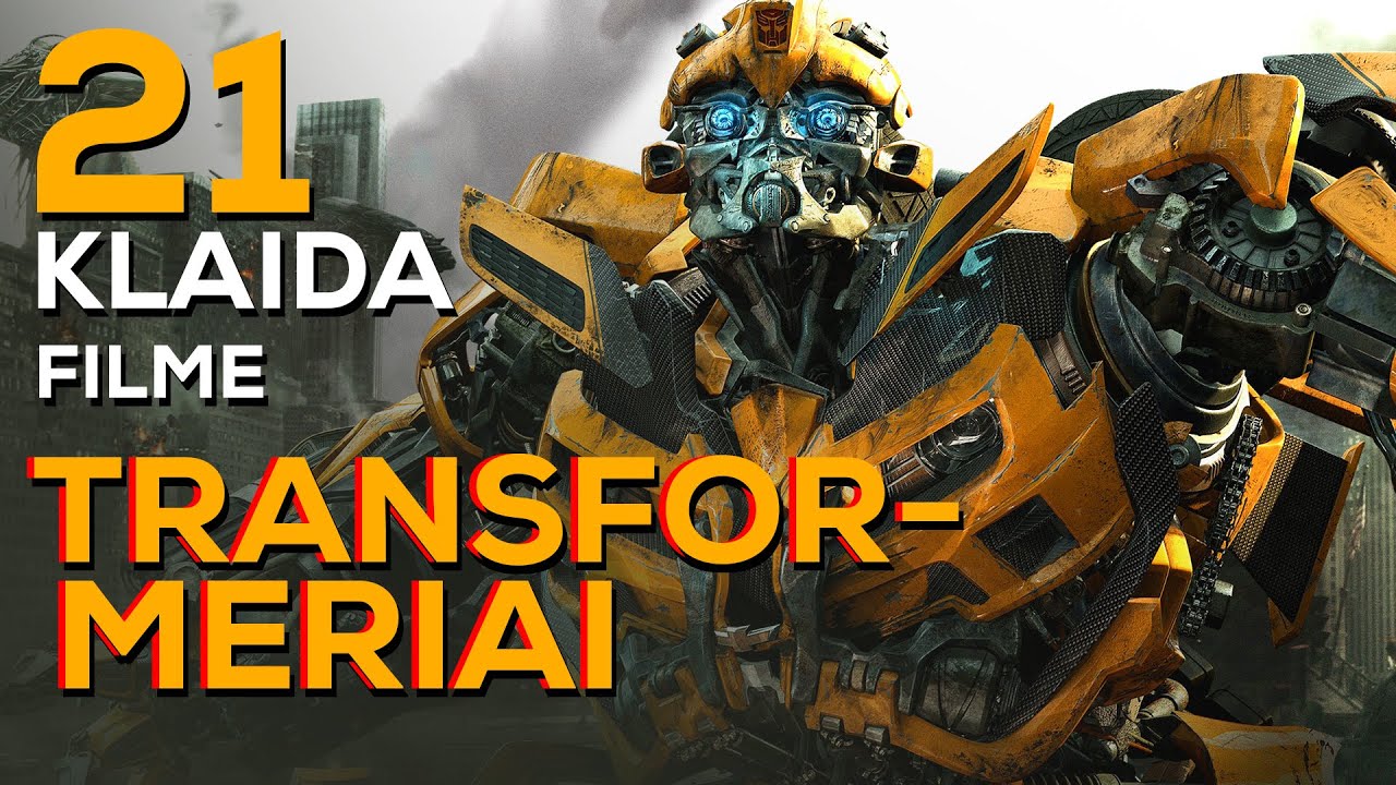 Kinofeilai: 21 klaida filme TRANSFORMERIAI