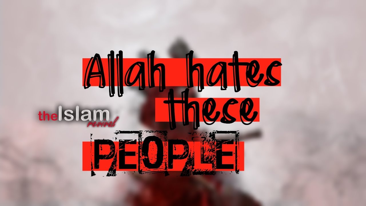 Allah Hates These People!