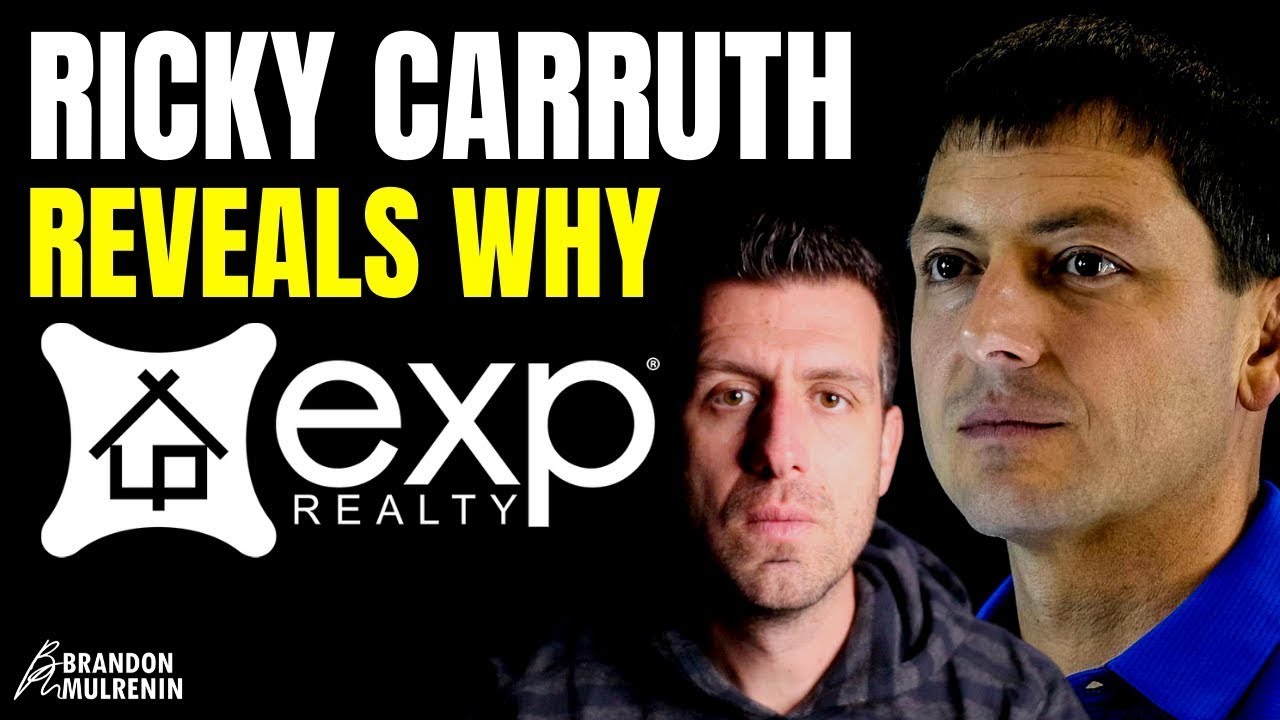 Why Ricky Carruth Joined EXP Realty (RICKY REVEALS IT ALL)