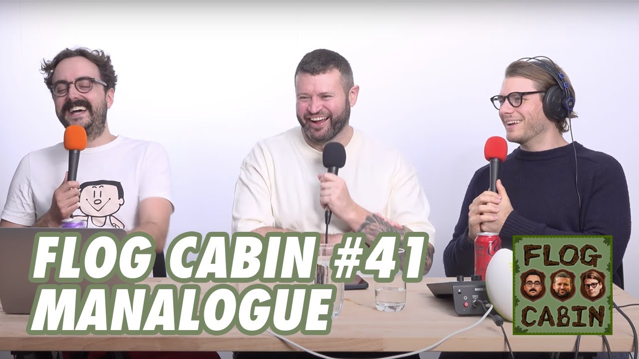Manalogue | Ep 41 | Flog Cabin