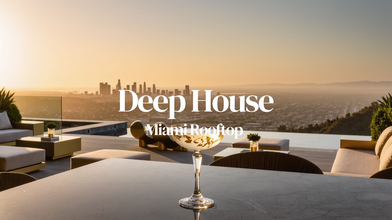 Rooftop Deep House 🍸 2H Luxury Sunset Mix for Golden Hour | 4K Miami Lounge