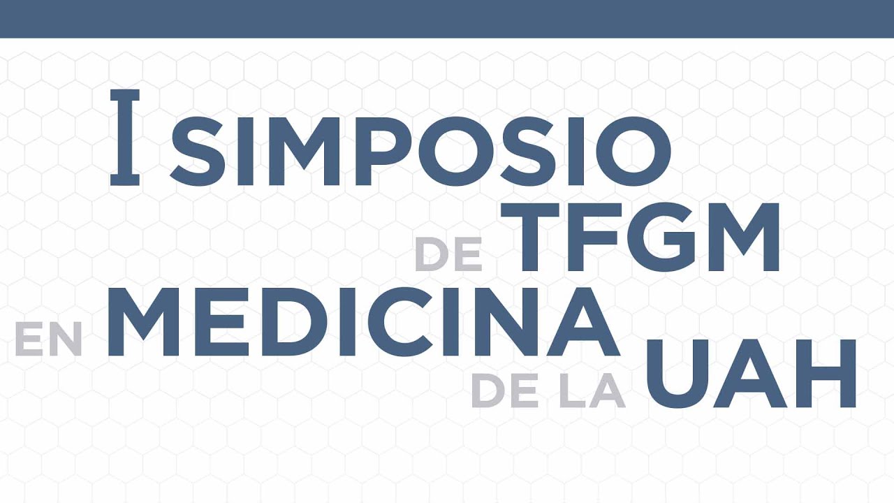 I Simposio de TFGM en Medicina de la UAH