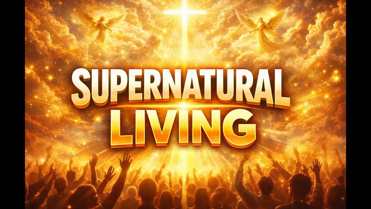 Sunday Service | Supernatural Living | 080326