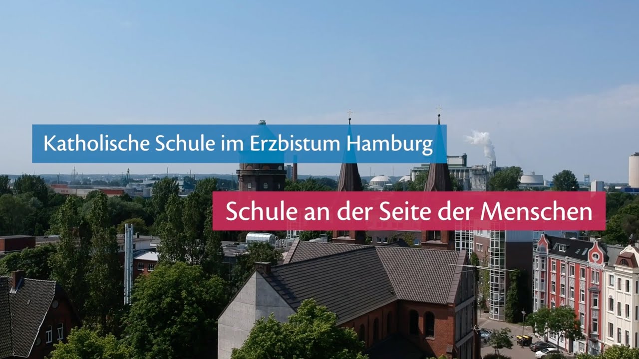 Schule an der Seite der Menschen - Schulen im Erzbistum Hamburg