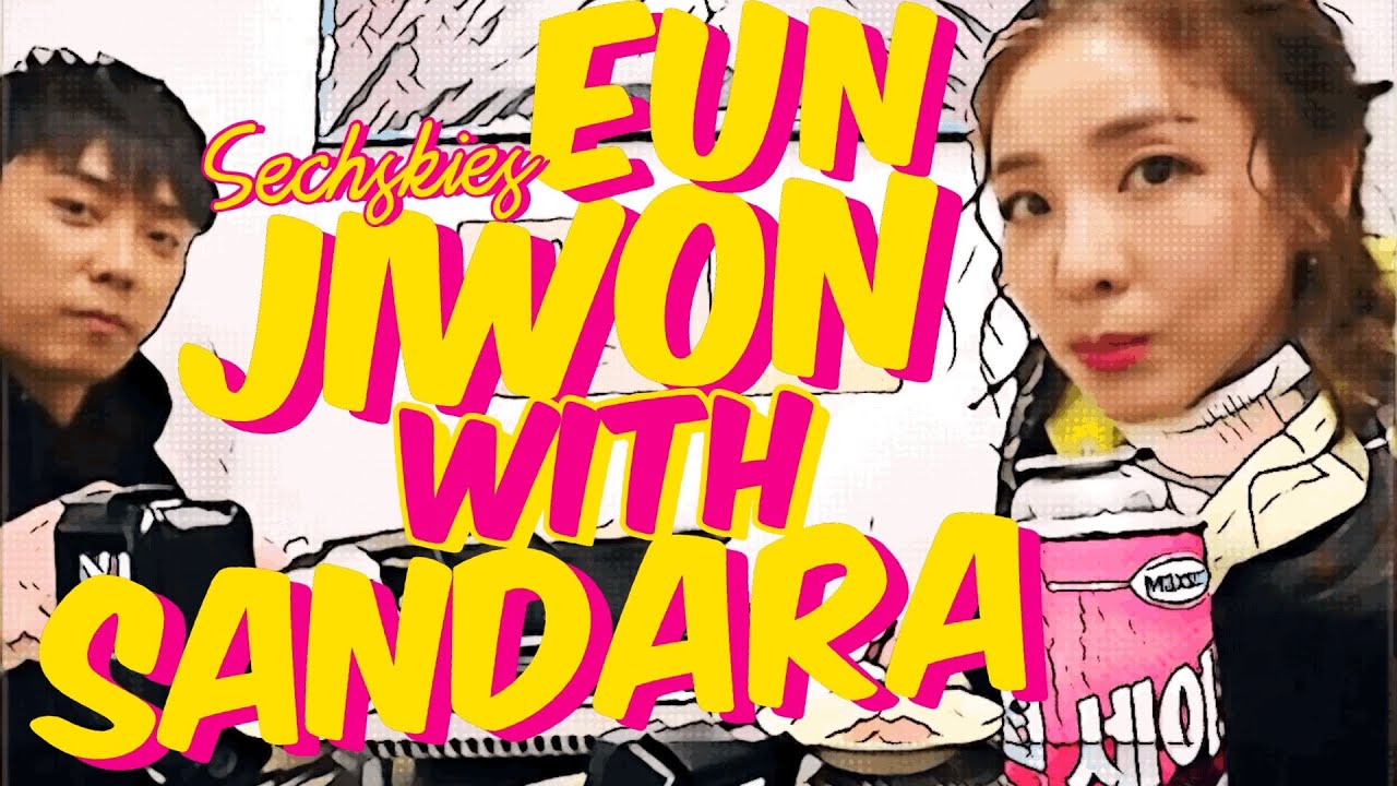 SECHSKIES Eun Jiwon with Sandara