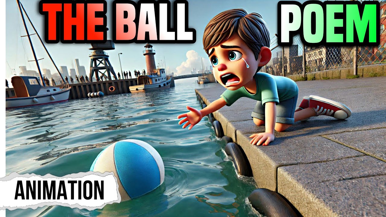 the ball poem class 10 | the ball poem class 10 animation | explanation |ball poem |educhain padhai