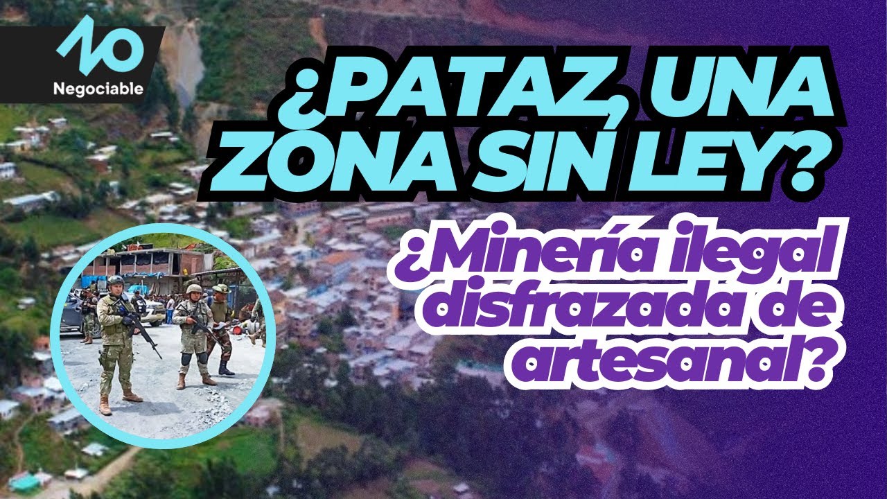 🚨 &iquest;Pataz, una zona sin ley? &iquest;Miner&iacute;a ilegal disfrazada de artesanal? ⚒️🔥