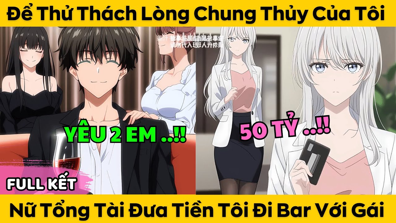 Để Thử Thách Lòng Chung Thủy Của Tôi - Nữ Tổng Tài Đưa Tiền Tôi Đi Bar Với Gái