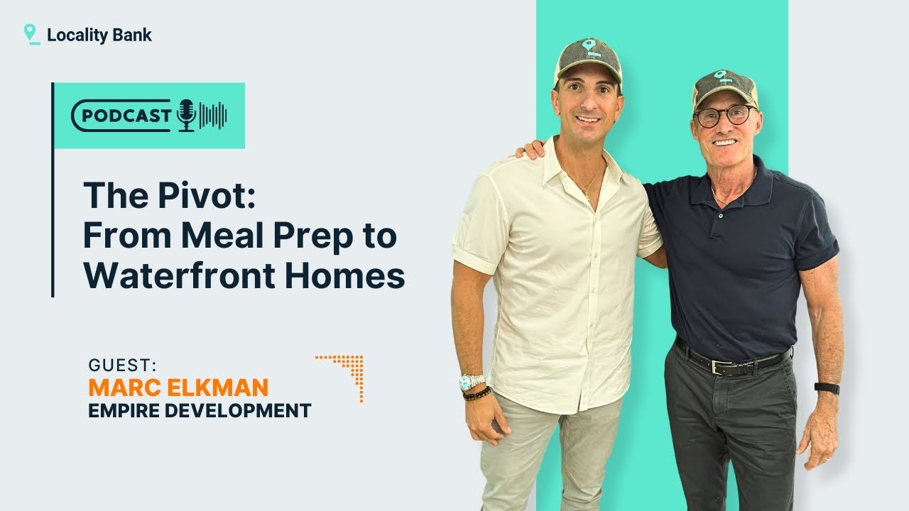 The Pivot: From Meal Prep to Waterfront Homes | Marc Elkman, Empire Development