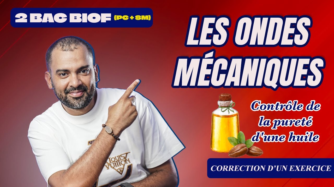 2BAC Biof | Les ondes mécaniques progressives -BAC 2025: Exercice + Correction - avec Pr. Noureddine