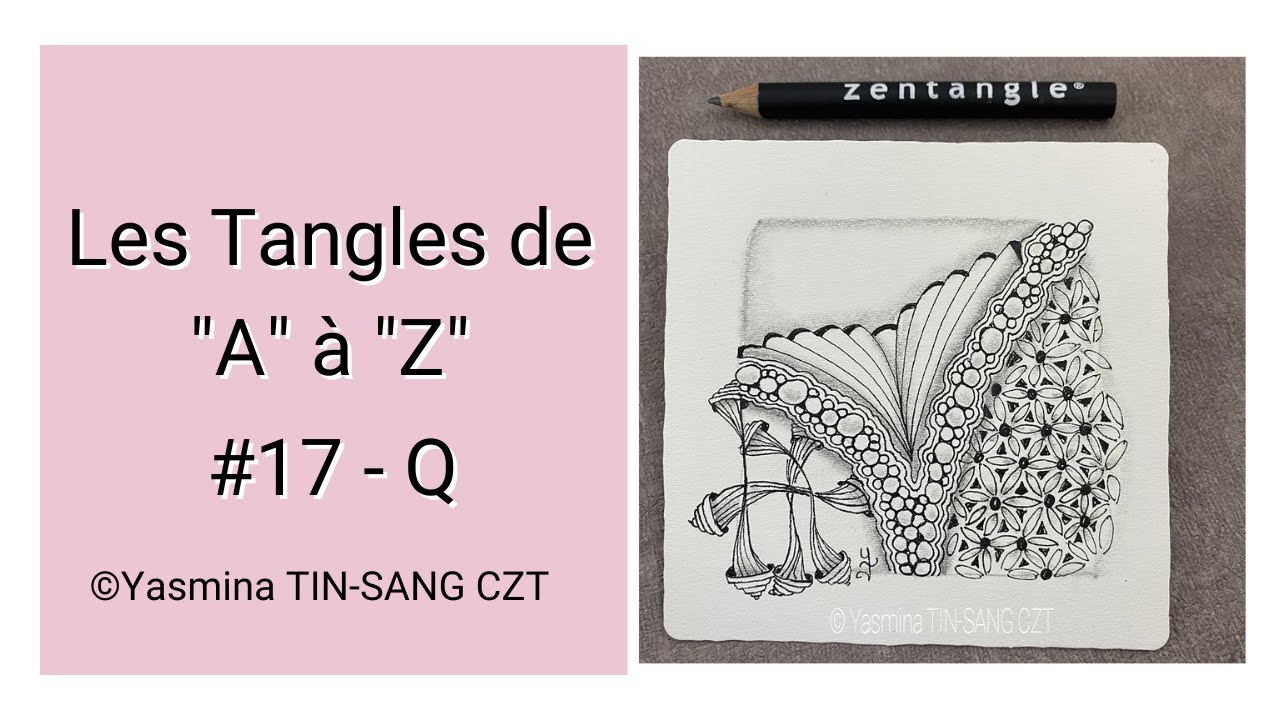 {TUTO ZENTANGLE®} LES LETTRES DE 