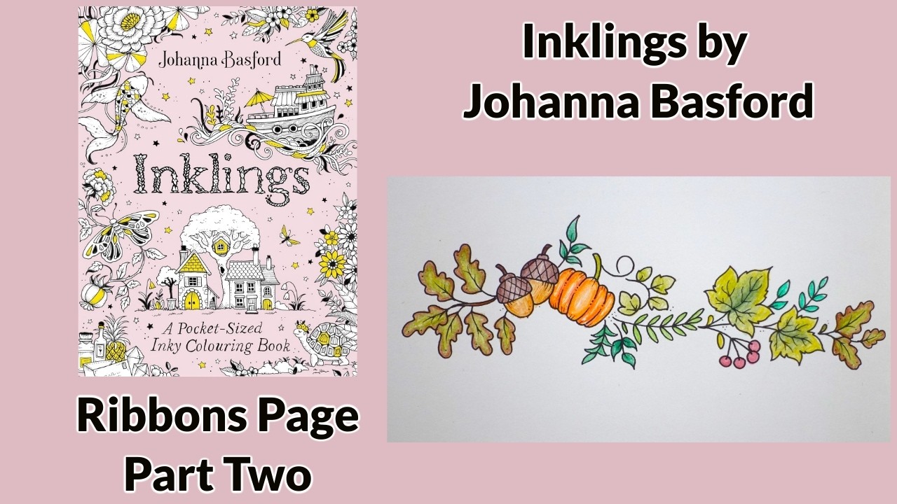 Inklings by Johanna Basford - Floral Ribbon Page (Part 2)