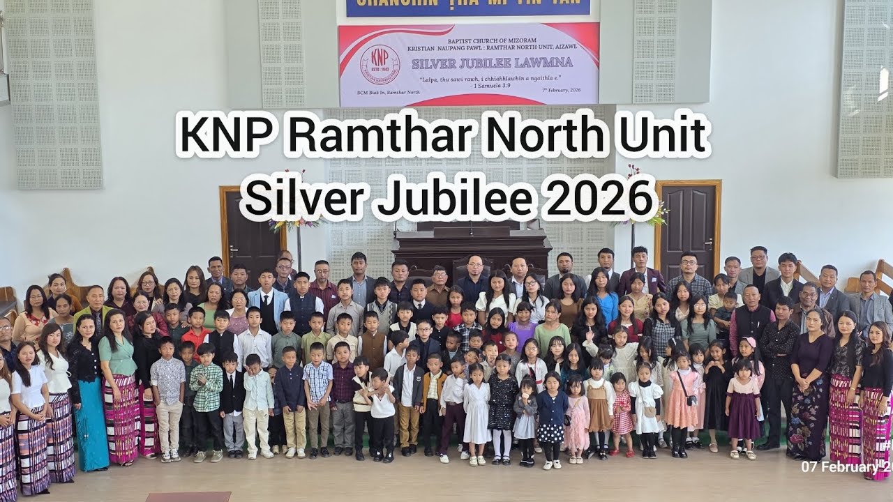 Kristian Naupang Pawl Ramthar North Unit Aizawl Silver Jubilee lawmna Inkhawm. 7th February 2026