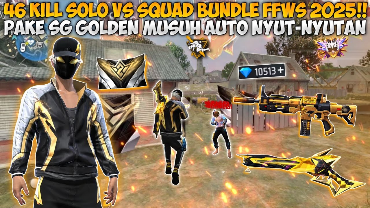 48 KILL SOLO VS SQUAD FULL BUNDLE FFWS 2025!! BAR-BAR PAKE SG 2 MUSUH AUTO NYUT-NYUTAN🔥