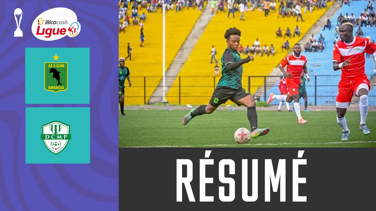 ILLICOCASH  LIGUE 1/2025-2026: AS VCLUB - DCMP 1-1, RESUME DU MATCH