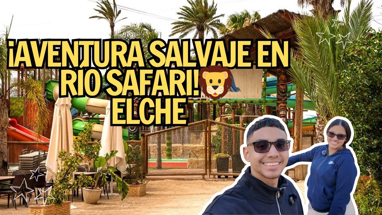 “Río Safari Elche: ¿vale la pena en 2026?” PARTE 1