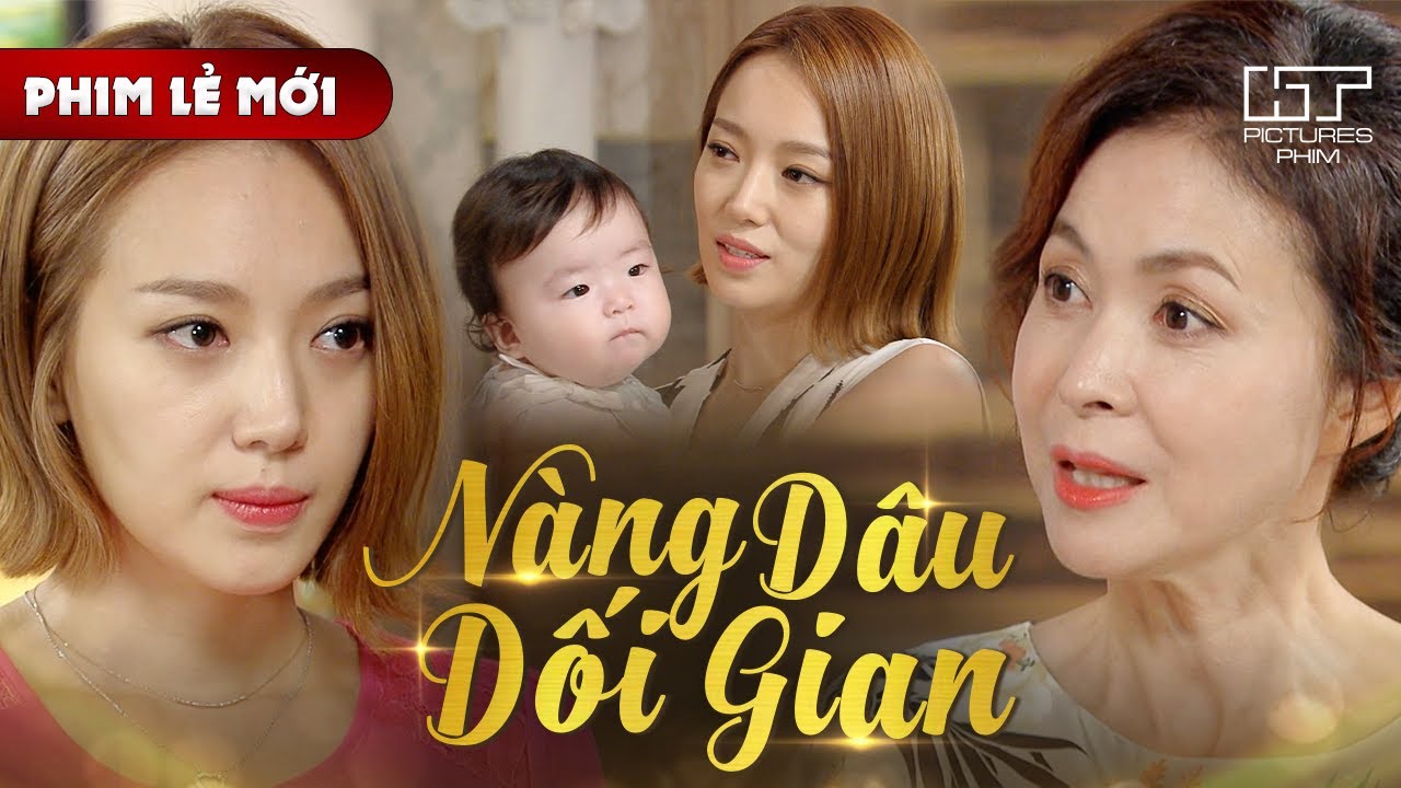Phim Lẻ Mới - NÀNG DÂU DỐI GIAN | Cô Gái Nghèo Giả Danh Tiểu Thư Gả Vào Nhà Chồng Giàu Có
