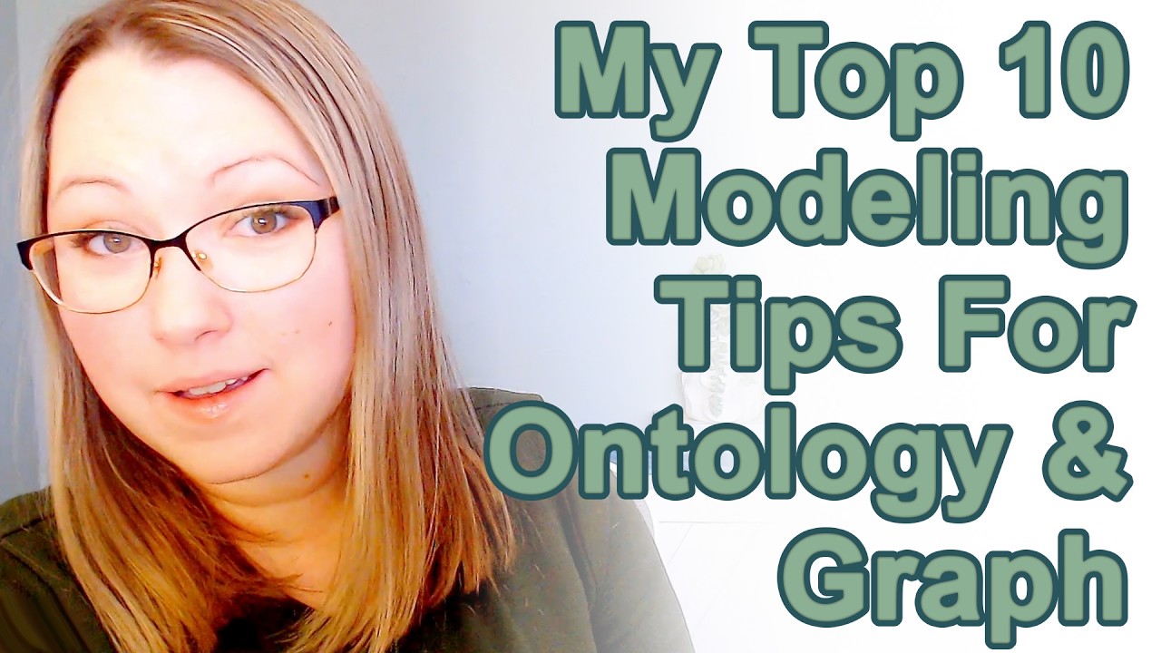 My Top 10 Modeling Tips for Ontology & Graph