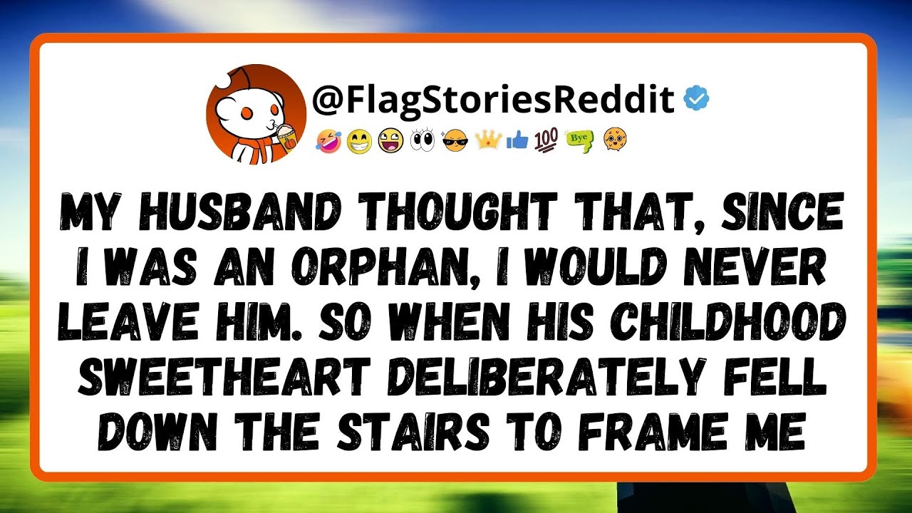My HUSBAND thought that, since I was an ORPHAN, I would never leave him. So when his childhood...