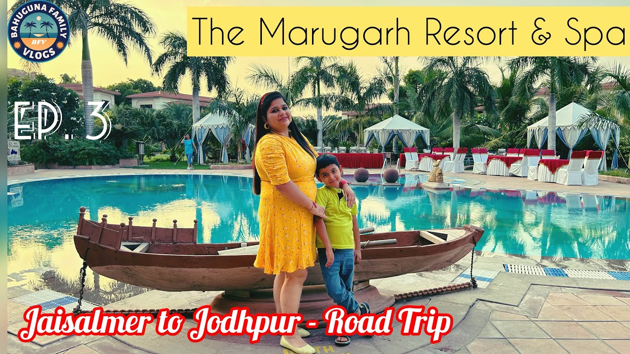Ep.3- Jaisalmer to Jodhpur | The Marugarh Resort & Spa | The Peaceful Travellers