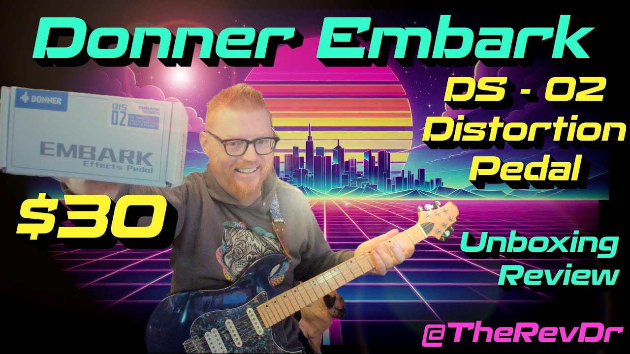 Unboxing NEW $30 Donner Embark DIS-02 Distortion Guitar Pedal Review