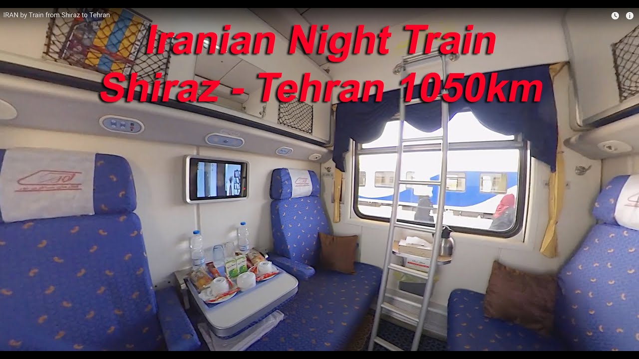 IRAN by Train from Shiraz to Tehran