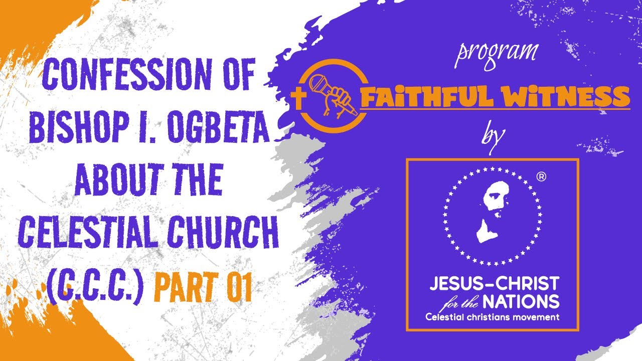A CONFESSION OF AN EVANGELICAL PENTECOSTAL PASTOR ABOUT CELESTIAL CHURCH OF CHRIST (CCC) | PART 01