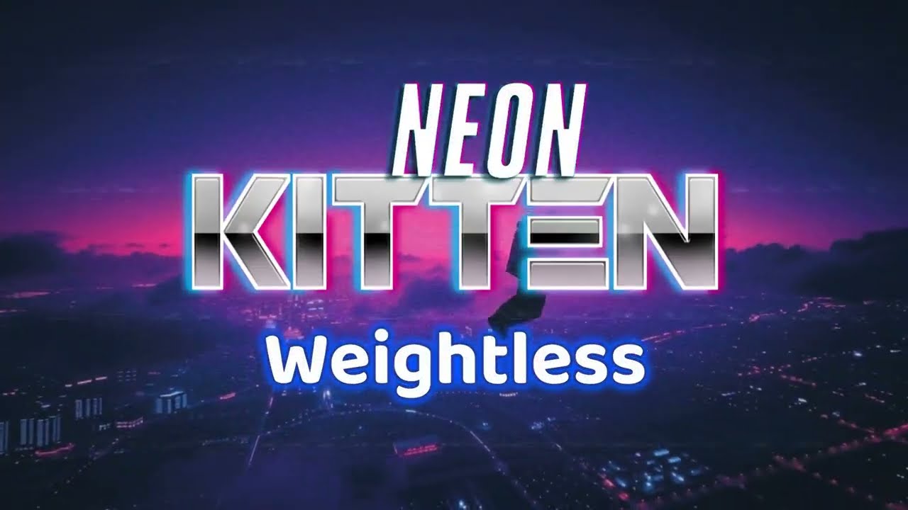 NeonKitten - Weightless