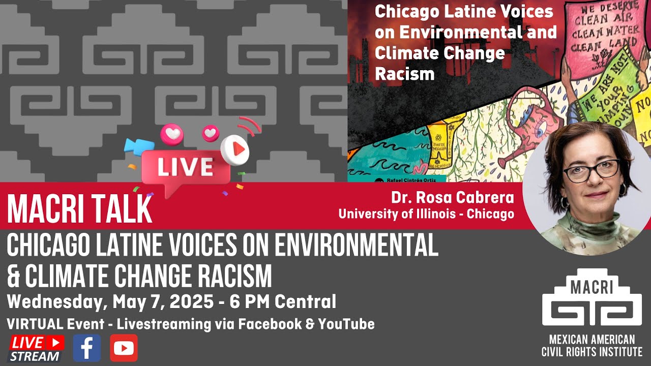 MACRI Talk: Chicago Latine Voices on Environmental and Climate Change Racism