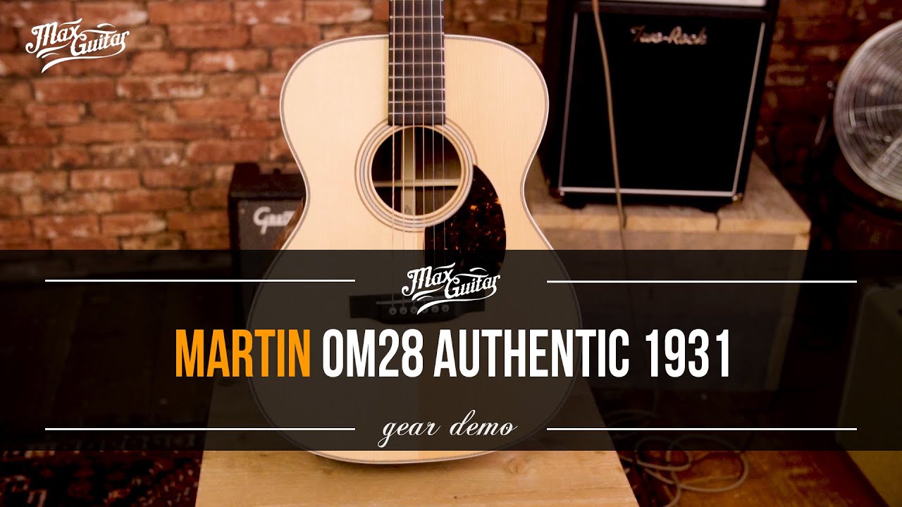 Martin OM28 Authentic 1931 demo