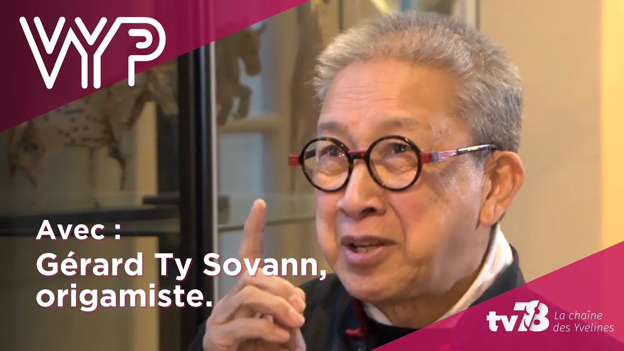 VYP avec Gérard Ty Sovann ou l'art de l'Origami