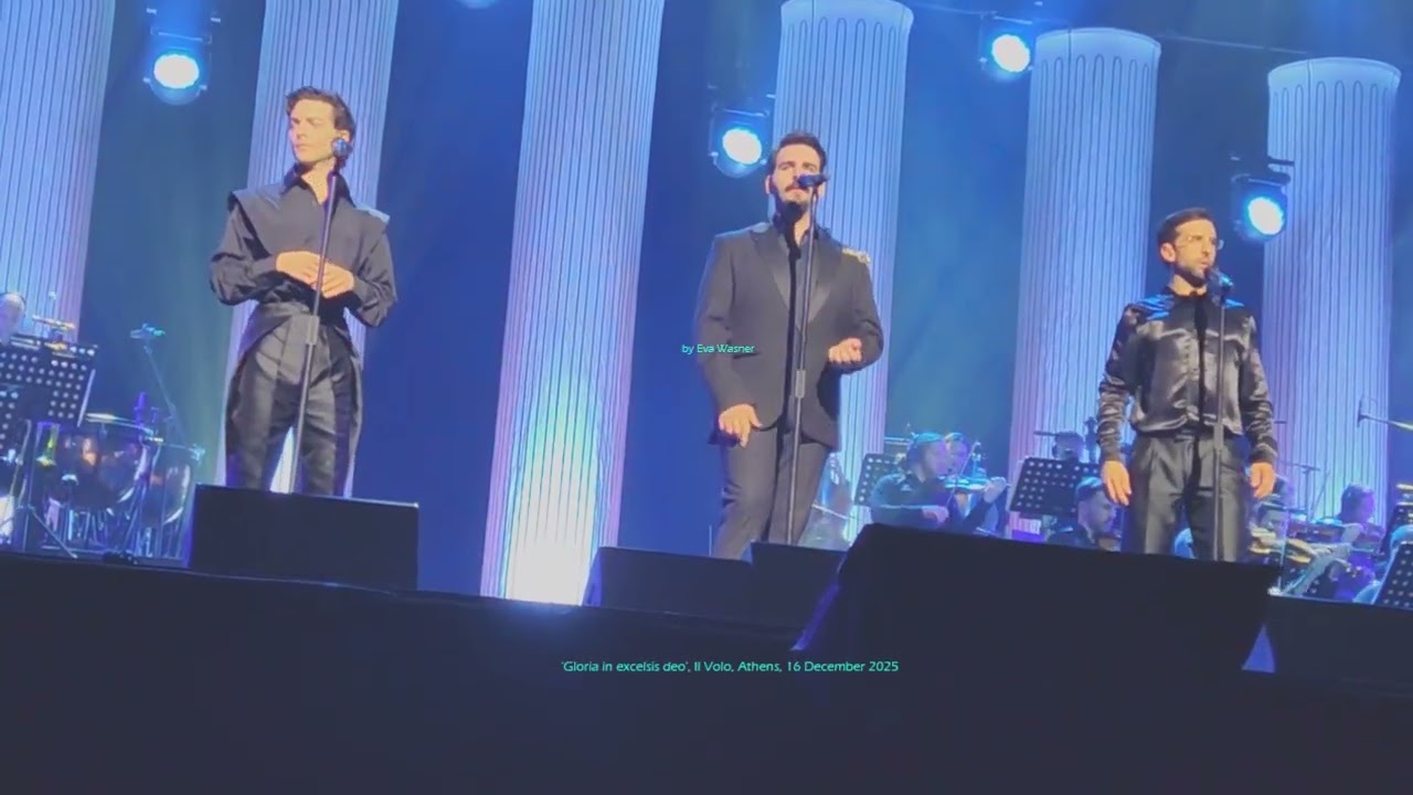 My video: 21 'Gloria in excelsis deo', Il Volo, Athens, Christmas Theatre, 16 December 2025