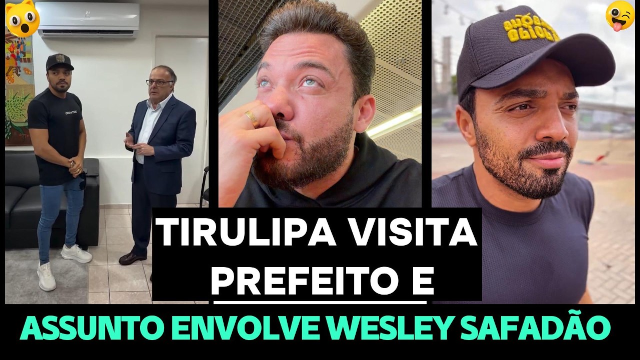 TIRULIPA VISITA PREFEITO E ASSUNTO ENVOLVE WESLEY SAFADÃO