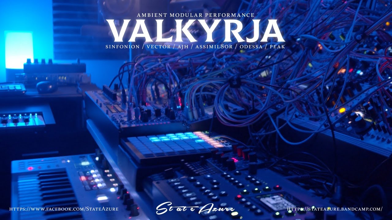 Valkyrja - Ambient Modular Performance (Sinfonion, Vector, AJH, Assimil8or, Odessa, Peak)