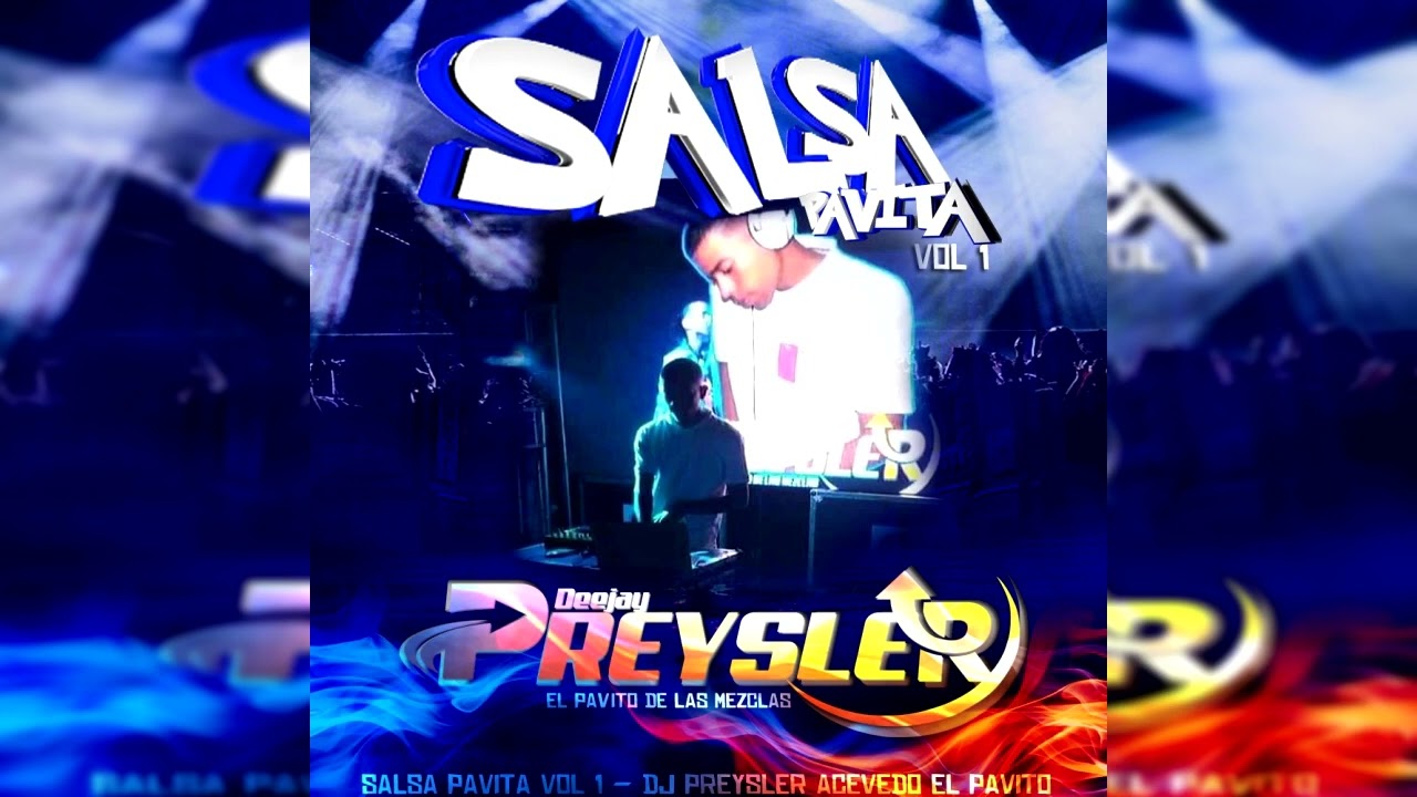 #SALSA PAVITA VOL 1   DJ PREYSLER ACEVEDO  EL PAVITO