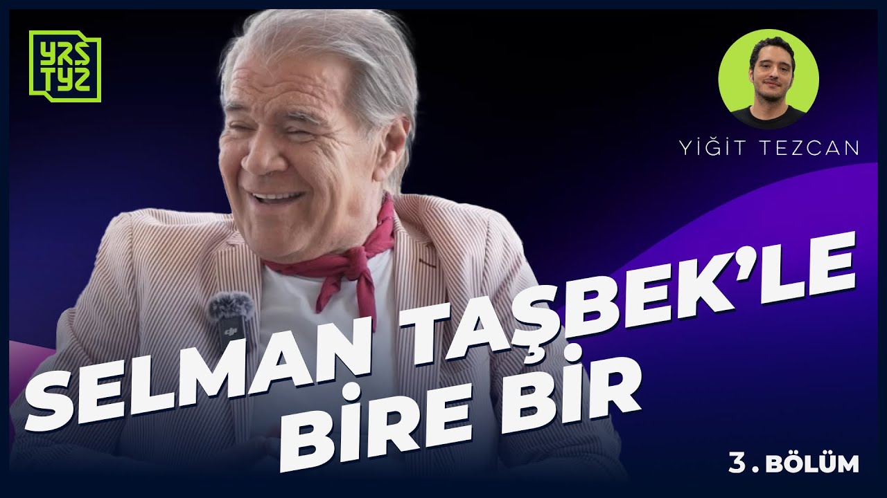 Selman Taşbek'le Bire Bir - Bölüm 3 