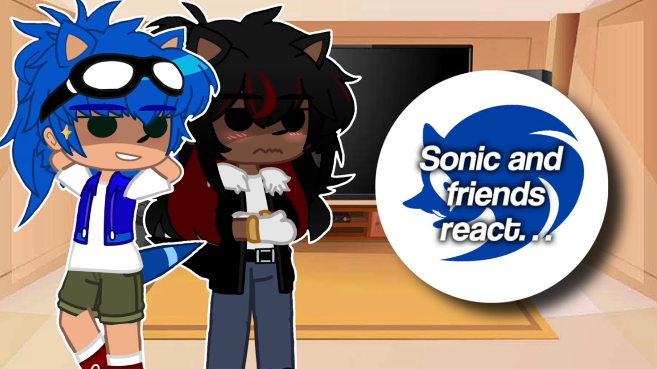Sonic and friends react… | Ships! | Gacha Club // Part 1/?