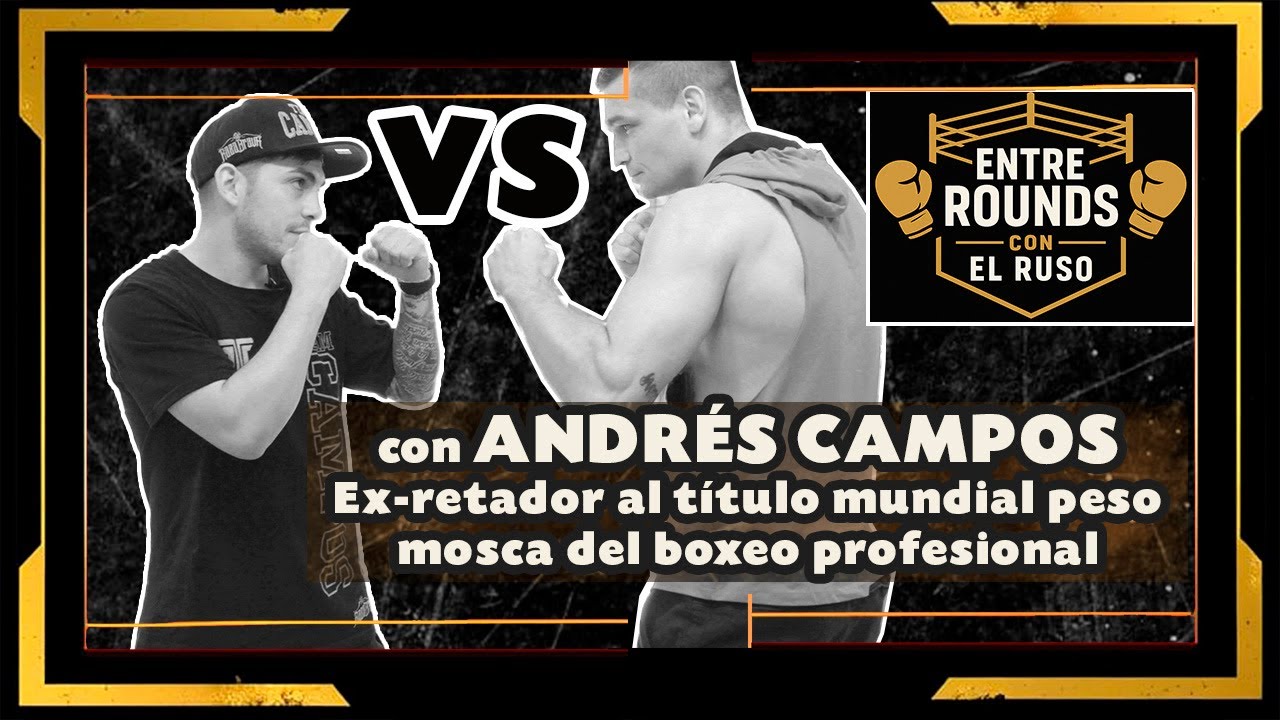 ANDRÉS CAMPOS - EX-Retador Titulo Mundial Mosca Boxeo Profesional