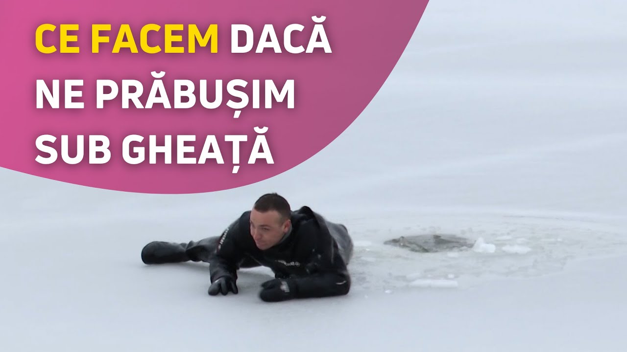 Ce trebuie să facem dacă ne prăbușim sub gheață