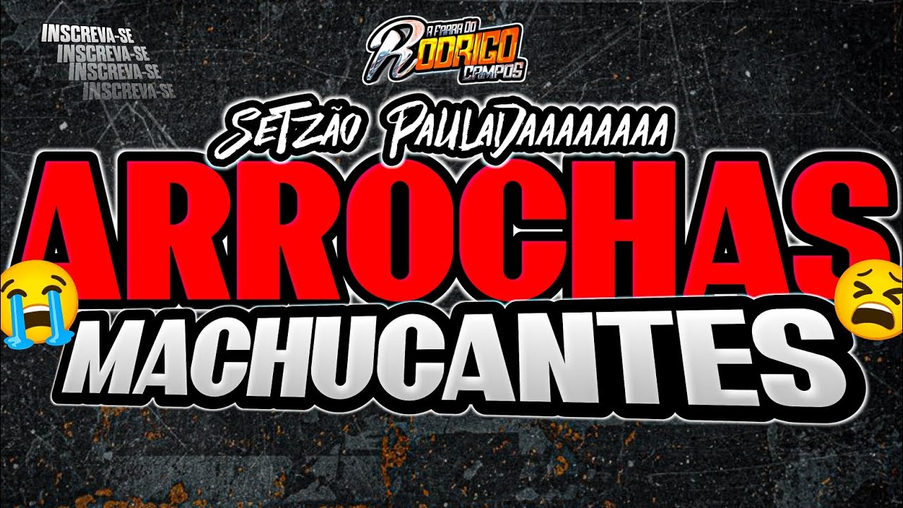 🔴SETZ&Atilde;O ARROCHAS MACHUCANTES😫💔SEQU&Ecirc;NCIA  TOP❌❌ SETZ&Atilde;O PAULADAAAAAAA#melody #marcantes 